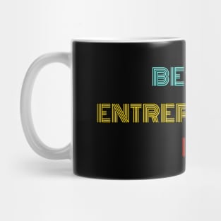 Best Entrepreneur Ever - Nice Birthday Gift Idea Mug